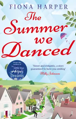 The Summer We Danced, Fiona Harper