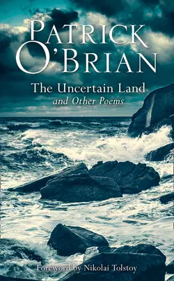 The Uncertain Land and Other Poems, Patrick O’Brian