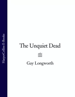 The Unquiet Dead Gay Longworth