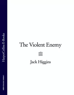 The Violent Enemy, Jack Higgins