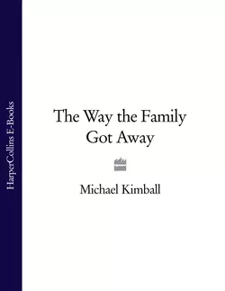 The Way the Family Got Away Michael Kimball