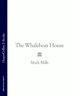 The Whaleboat House Mark Mills