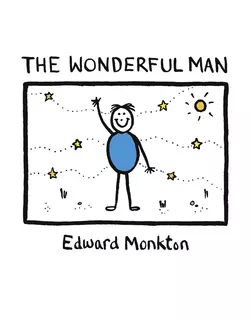 The Wonderful Man, Edward Monkton