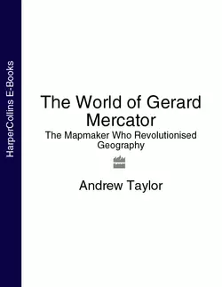 The World of Gerard Mercator: The Mapmaker Who Revolutionised Geography, Andrew Taylor