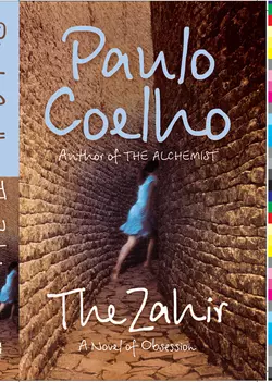 The Zahir: A Novel of Obsession Пауло Коэльо