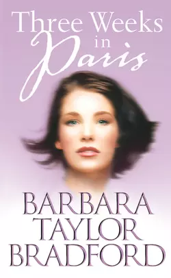 Three Weeks in Paris, Barbara Taylor Bradford