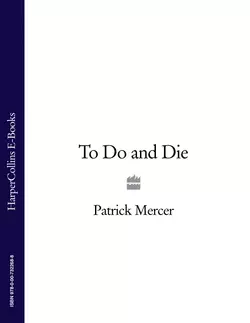 To Do and Die Patrick Mercer