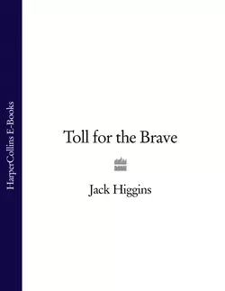 Toll for the Brave, Jack Higgins