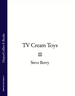 TV Cream Toys Lite, Steve Berry