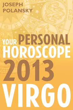 Virgo 2013: Your Personal Horoscope, Joseph Polansky