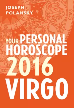 Virgo 2016: Your Personal Horoscope, Joseph Polansky