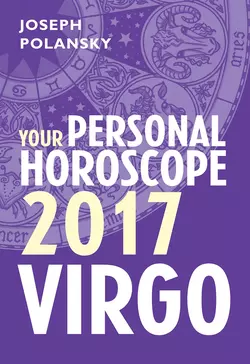 Virgo 2017: Your Personal Horoscope, Joseph Polansky