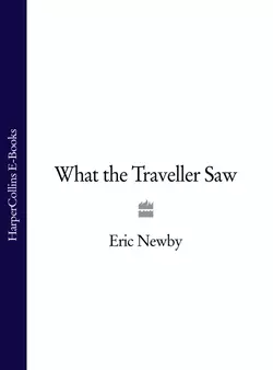 What the Traveller Saw Eric Newby