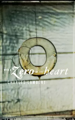 With a Zero at its Heart, Charles Lambert