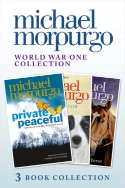 World War One Collection: Private Peaceful  A Medal for Leroy  Farm Boy Michael Morpurgo