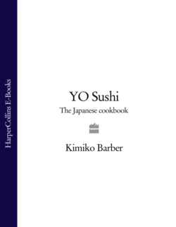 YO Sushi: The Japanese Cookbook, Kimiko Barber