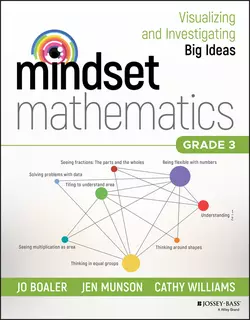 Mindset Mathematics: Visualizing and Investigating Big Ideas, Grade 3, Кэтти Уильямс