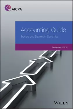 Accounting Guide. Brokers and Dealers in Securities 2018, AICPA