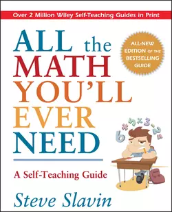 All the Math You′ll Ever Need. A Self-Teaching Guide, Steve Slavin