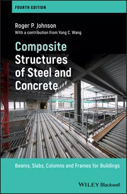 Composite Structures of Steel and Concrete. Beams, Slabs, Columns and Frames for Buildings, Roger Johnson