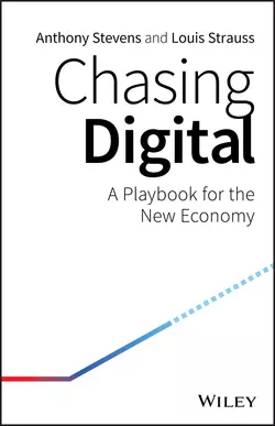 Chasing Digital. A Playbook for the New Economy, Anthony Stevens