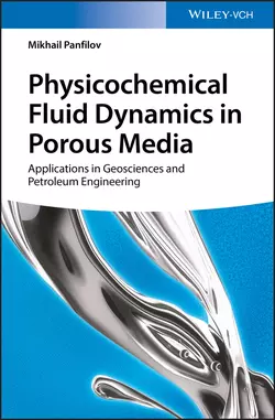 Physicochemical Fluid Dynamics in Porous Media. Applications in Geosciences and Petroleum Engineering, Mikhail Panfilov