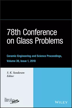 78th Conference on Glass Problems. Ceramic Engineering and Science Proceedings  Issue 1 S. Sundaram