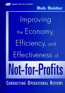 Improving the Economy, Efficiency, and Effectiveness of Not-for-Profits. Conducting Operational Reviews, Rob Reider