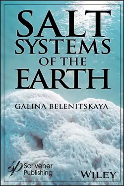 Salt Systems of the Earth. Distribution, Tectonic and Kinematic History, Salt-Naphthids Interrelations, Discharge Foci, Recycling, Galina Belenitskaya