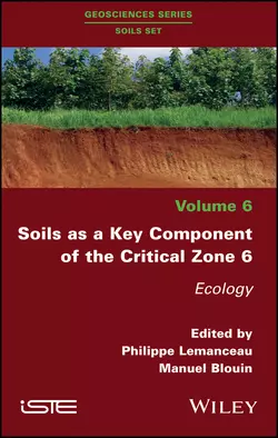 Soils as a Key Component of the Critical Zone 6. Ecology, Philippe Lemanceau