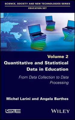 Quantitative and Statistical Data in Education. From Data Collection to Data Processing, Angela Barthes