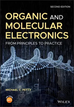 Organic and Molecular Electronics. From Principles to Practice Michael Petty