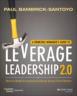 A Principal Manager′s Guide to Leverage Leadership. How to Build Exceptional Schools Across Your District, Paul Bambrick-Santoyo