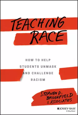 Teaching Race. How to Help Students Unmask and Challenge Racism, Stephen Brookfield