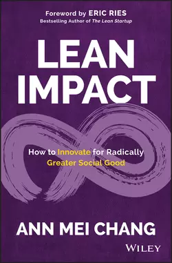 Lean Impact. How to Innovate for Radically Greater Social Good, Eric Ries