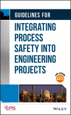 Guidelines for Integrating Process Safety into Engineering Projects, CCPS (Center for Chemical Process Safety)