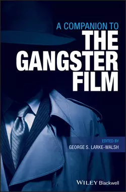 A Companion to the Gangster Film George Larke-Walsh