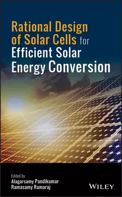 Rational Design of Solar Cells for Efficient Solar Energy Conversion, Alagarsamy Pandikumar