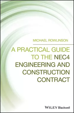 A Practical Guide to the NEC4 Engineering and Construction Contract, Michael Rowlinson