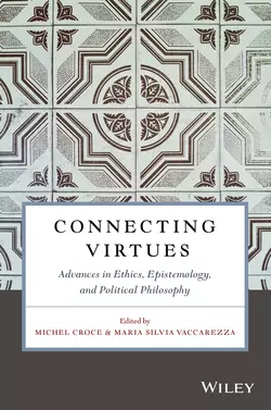 Connecting Virtues: Advances in Ethics, Epistemology, and Political Philosophy, Michel Croce