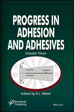 Progress in Adhesion and Adhesives, K. Mittal