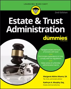 Estate & Trust Administration For Dummies, Kathryn Murphy