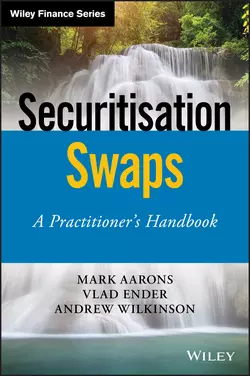 Securitisation Swaps. A Practitioner′s Handbook, Andrew Wilkinson