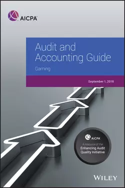 Audit and Accounting Guide. Gaming 2018, AICPA