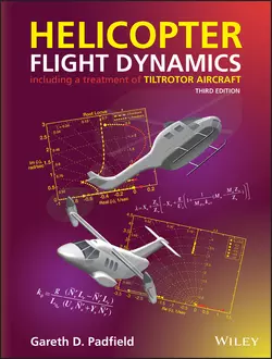 Helicopter Flight Dynamics. Including a Treatment of Tiltrotor Aircraft, Gareth Padfield