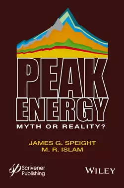 Peak Energy. Myth or Reality?, James G. Speight