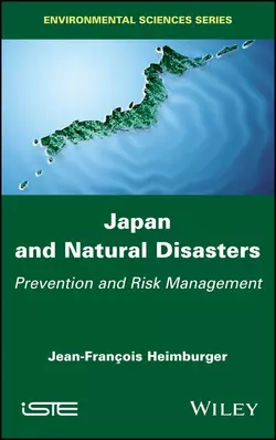 Japan and Natural Disasters. Prevention and Risk Management, Jean-Francois Heimburger