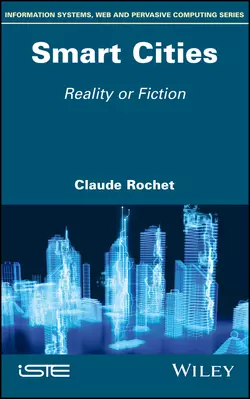 Smart Cities. Reality or Fiction, Claude Rochet