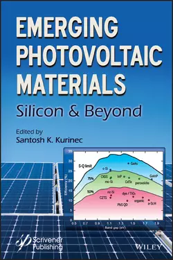 Emerging Photovoltaic Materials. Silicon & Beyond, Santosh Kurinec