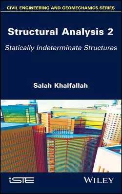 Structural Analysis 2. Statically Indeterminate Structures, Salah Khalfallah